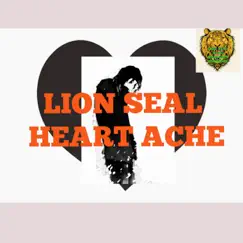 Heart Ache - Single by LION SEAL album reviews, ratings, credits