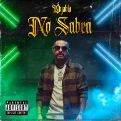 No Saben - Single by Dyablo album reviews, ratings, credits