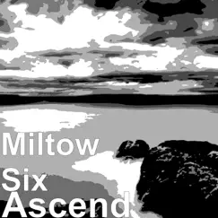 Ascend - Single by Miltow Six album reviews, ratings, credits
