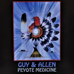 Peyote Medicine by Guy & Allen album reviews, ratings, credits