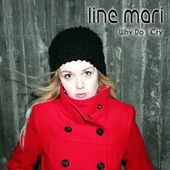 Why Do I Cry (Radio Edit) - Single by Line Mari album reviews, ratings, credits
