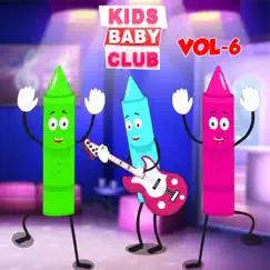 Kids Baby Club Nursery Rhymes, Vol. 6 by Kids Baby Club album reviews, ratings, credits