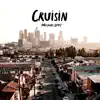 Cruisin' - Single album lyrics, reviews, download