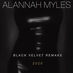 Black Velvet (Remake 2020) - Single by Alannah Myles album reviews, ratings, credits