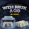 Weh Bruk a Go - Single album lyrics, reviews, download