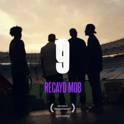 9 - Single by Recayd Mob, Derek, MC Igu, Dfideliz, Jé Santiago, N.A.N.A., Bone & The Boy album reviews, ratings, credits