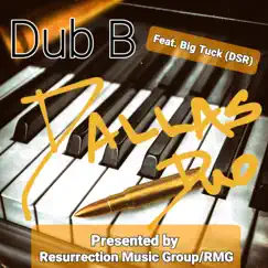 Dallas Duo (feat. Big Tuck) - Single by Dub B album reviews, ratings, credits