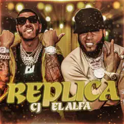 Réplica (feat. El Alfa) - Single by CJ album reviews, ratings, credits