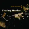 Chasing Stardust (EP) album lyrics, reviews, download