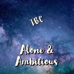 Alone & Ambitious Song Lyrics