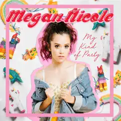My Kind of Party - EP by Megan Nicole album reviews, ratings, credits