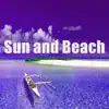 Sun and Beach album lyrics, reviews, download