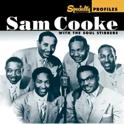 Specialty Profiles: Sam Cooke With The Soul Stirrers (feat. The Soul Stirrers) by Sam Cooke album reviews, ratings, credits