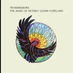Transmissions: The Music of Beverly Glenn-Copeland by Beverly Glenn-Copeland album reviews, ratings, credits