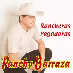 Rancheras Pegadoras by Pancho Barraza album reviews, ratings, credits