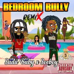 Bedroom Bully (Remix) [Remix] - Single by Sada Baby & Soeboy album reviews, ratings, credits