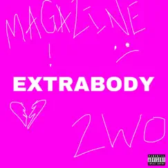EXTRABODY (feat. 2WO) - Single by Magazine album reviews, ratings, credits