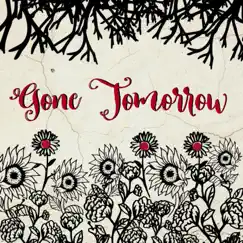 Gone Tomorrow - Single by A Spacious Place album reviews, ratings, credits