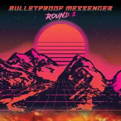 Round 2 - Single by BulletProof Messenger album reviews, ratings, credits