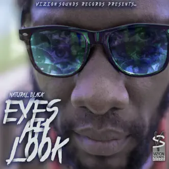 Eyes Ah Look by Natural Black album download