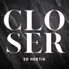 Closer - Single album lyrics, reviews, download