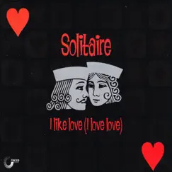 I Like Love (I Love Love) - EP by Solitaire album reviews, ratings, credits
