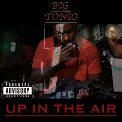 Up In the Air by Big Tonio album reviews, ratings, credits