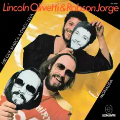 Monalisa / Siri Que Marca a Onda Leva - Single by Robson Jorge & Lincoln Olivetti album reviews, ratings, credits