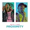 Proximity (feat. J Benito) - Single album lyrics, reviews, download