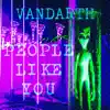 People Like You - Single album lyrics, reviews, download