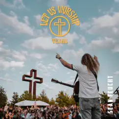 Let Us Worship - Texas by Let Us Worship & Sean Feucht album reviews, ratings, credits