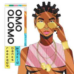 Omo Olomo (feat. Wizkid) - Single by Reekado Banks album reviews, ratings, credits