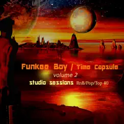 Time Capsule (volume 2) by Funkee Boy album reviews, ratings, credits