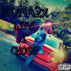 Life I Chose - Single by Koma2x album reviews, ratings, credits