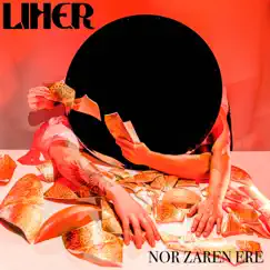 Nor zaren ere - Single by Liher album reviews, ratings, credits