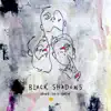 Black Shadows song lyrics