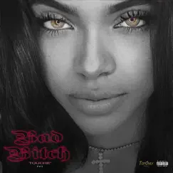 Bad Bitch - Single by Touché & TY1 album reviews, ratings, credits