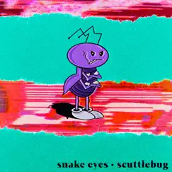 Scuttlebug - Single by Snake eyes album reviews, ratings, credits