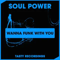 Wanna Funk With You - EP by Soul Power album reviews, ratings, credits