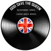 God Save the Queen (Saxophone Version) - EP album lyrics, reviews, download