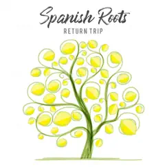 Spanish Roots by Return Trip album reviews, ratings, credits