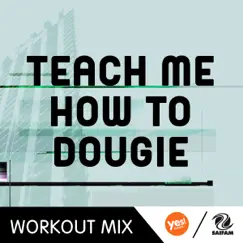 Teach Me How to Dougie (WMTV Workout Remix) - Single by D'Mixmasters album reviews, ratings, credits