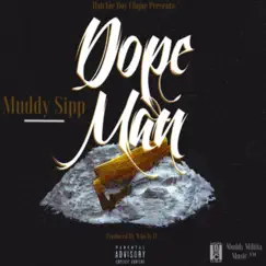 Dope Man - Single by Muddy Sipp album reviews, ratings, credits