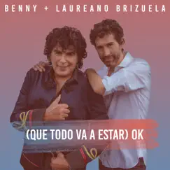 (Que Todo Va a Estar) OK - Single by Benny Ibarra & Laureano Brizuela album reviews, ratings, credits