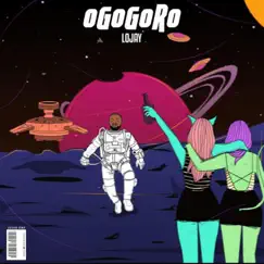 Ogogoro - Single by Lojay album reviews, ratings, credits