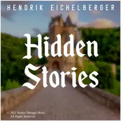 Hidden Stories by Hendrik Eichelberger album reviews, ratings, credits