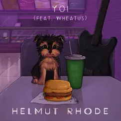 Yo! (feat. Wheatus) - Single by Helmut Rhode album reviews, ratings, credits