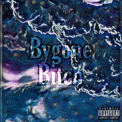 Bygone Bitch Song Lyrics