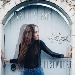 Elsewhere - EP by Gretta Ray album reviews, ratings, credits