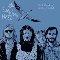 Bird Queen of Garbage Island - Single by The Burning Hell album reviews, ratings, credits